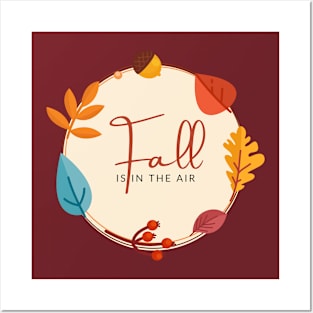 Fall Is In The Air Fall Season Posters and Art